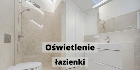 Oświetlenie łazienki